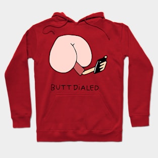 Butt Dialed Hoodie